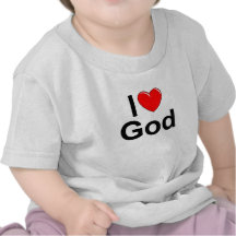 I Love (Heart) God Tshirts