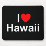 I Love (Heart) Hawaii Mouse Pads