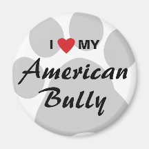 I Love (Heart) My American Bully Refrigerator Magnet