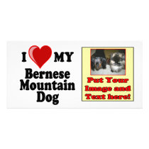 I Love (Heart) My Bernese Mountain Dog Photo Greeting Card