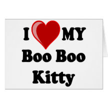 I Love (Heart) My Boo Boo Kitty Cat Greeting Cards