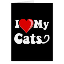 I Love (Heart) My Cats Greeting Cards