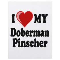 I Love (Heart) My Doberman Pinscher Dog Full Color Flyer