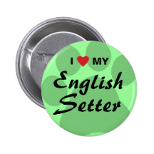 I Love (Heart) My English Setter Pinback Buttons