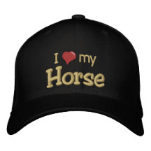 I love (heart) my Horse Embroidered Hats