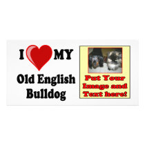 I Love (Heart) My Old English Bulldog Dog Custom Photo Card