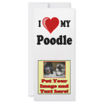 I Love (Heart) My Poodle Dog Customized Rack Card