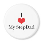 I Love (Heart) My StepDad magnets