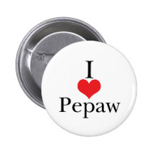 I Love (Heart) Pepaw Button