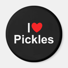I Love (Heart) Pickles Magnet