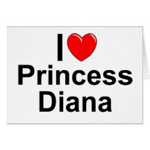 I Love (Heart) Princess Diana Card