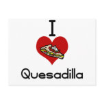 I love-heart Quesadilla Post Cards