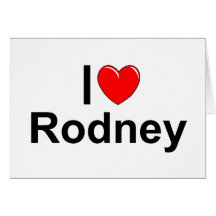 I Love (Heart) Rodney Greeting Card
