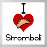 I love -heart  stromboli poster