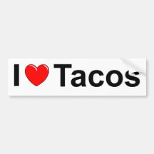 I Love (Heart) Tacos Bumper Stickers