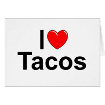 I Love (Heart) Tacos Cards