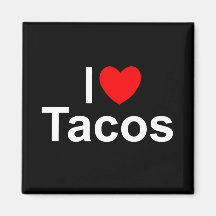 I Love (Heart) Tacos Magnets
