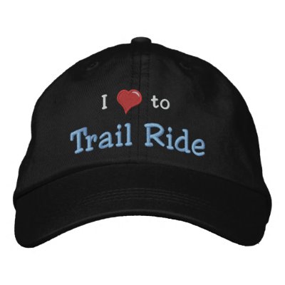 I love (heart) to Trail Ride Embroidered Baseball Cap