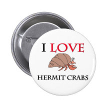 I Love Hermit Crabs Pins