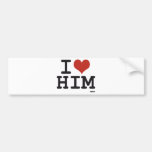 I love him bumper sticker