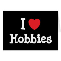 I love Hobbies heart custom personalized Greeting Cards