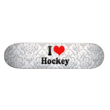 I love Hockey Skate Board Deck