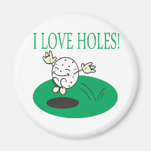 I Love Holes Refrigerator Magnets