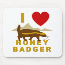 I LOVE HONEY BADGER MOUSE PAD