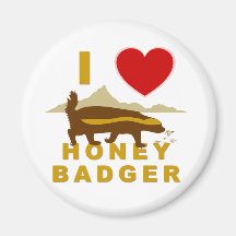 I LOVE HONEY BADGER REFRIGERATOR MAGNETS