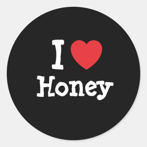 I love Honey heart T-Shirt Classic Round Sticker | Zazzle