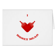 I Love Honey Mead Greeting Card