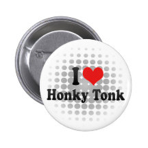 I Love Honky Tonk Buttons