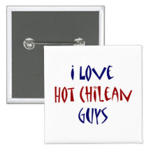 I Love Hot Chilean Guys Button