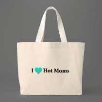 I Love Hot Moms bags