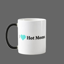 I Love Hot Moms mugs