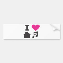 I love house music bumper stickers