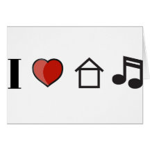 I Love House Music Cards
