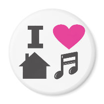 I love house music magnets