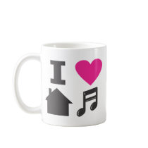 I love house music coffee mugs