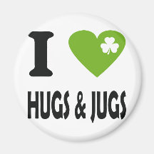 I love hugs and jugs shamrock St. Patricks Day Magnet