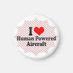 I love Human Powered Aircraft Refrigerator Magnets