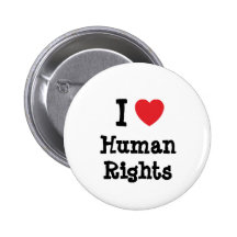 I love Human Rights heart custom personalized Buttons
