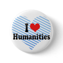 I Love Humanities Button