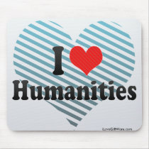 I Love Humanities Mousepads