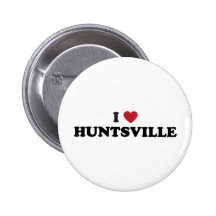 I Love Huntsville Alabama Pinback Buttons