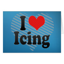 I Love Icing Greeting Cards