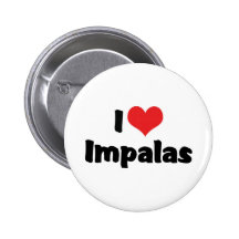 I Love Impalas Pinback Buttons