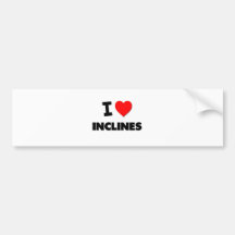 I Love Inclines Bumper Stickers