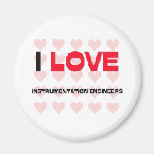 I LOVE INSTRUMENTATION ENGINEERS MAGNETS