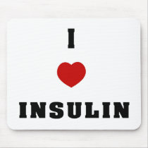 I Love Insulin Mouse Pads